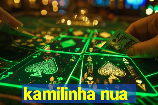 kamilinha nua
